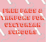Free Tampons & Pads in Victorian Schools!