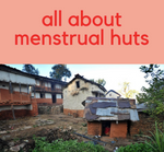 The Practice of Menstrual Huts and Isolation