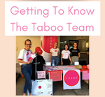 Getting to Know the Taboo Team